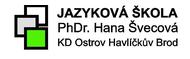 Jazyková škola - JAZYKOVÁ ŠKOLA PhDr. Hana Švecová Centrála Havlíčkův Brod Havlíčkův Brod
