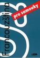 Učebnice používaná v jazykové škole  LINGUA SANDY: Francouzština pro samouky